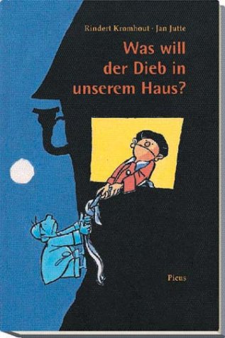 Was will der Dieb in unserem Haus? Novels & Short Stories