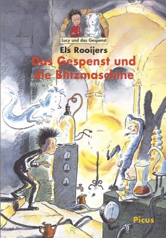 Das Gespenst und die Blitzmaschine: Aus d. Niederländ. v. Daniel Löcker Novels & Short Stories