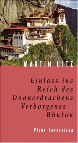 Einlass ins Reich des Donnerdrachens. Verborgenes Bhutan Travelogues