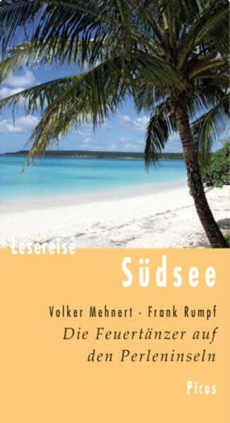 Lesereise Südsee: Die Feuertänzer auf den Perleninseln (Picus Lesereisen) Leisure, Home & Garden