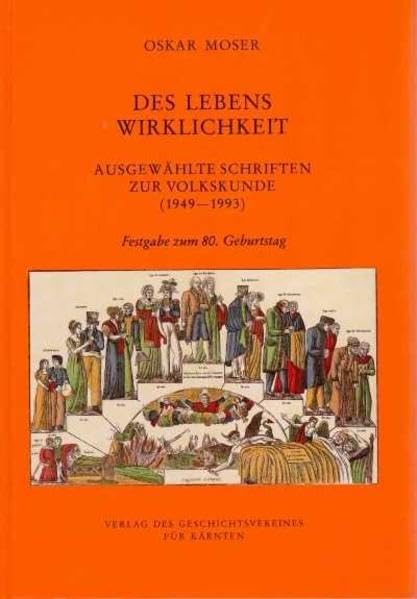 Des Lebens Wirklichkeit: Ausgewählte Schriften zur Volkskunde (1949-1993). Festgabe zum 80. Geburtstag (Archiv für vaterländische Geschichte und Topographie) Law