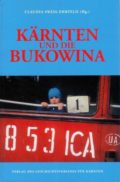 Kärnten und die Bukowina (Archiv für vaterländische Geschichte und Topographie) Politics & History