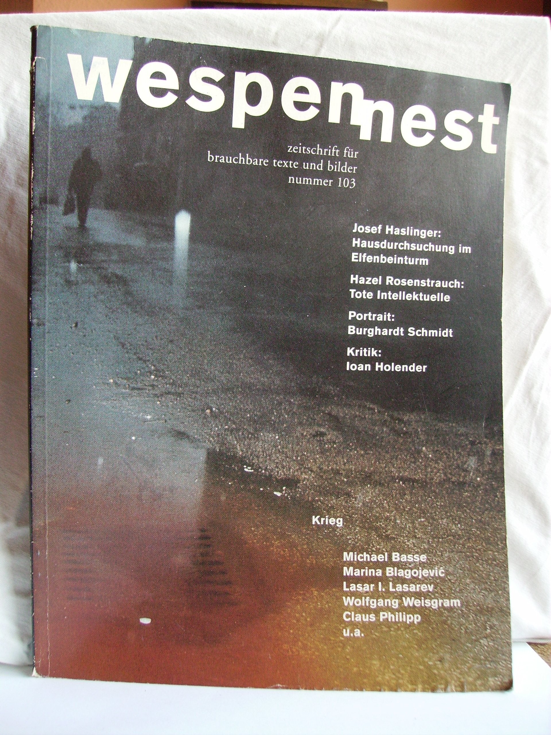 Wespennest. Zeitschrift für brauchbare Texte und Bilder / Krieg: nummer 103 Essays & Short Stories