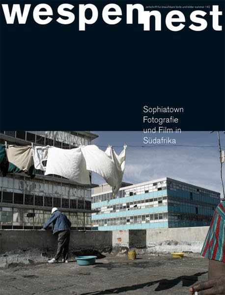 wespennest - zeitschrift für brauchbare texte und bilder: nummer 142 Sophiatown – Fotografie und Film in Südafrika Essays & Short Stories