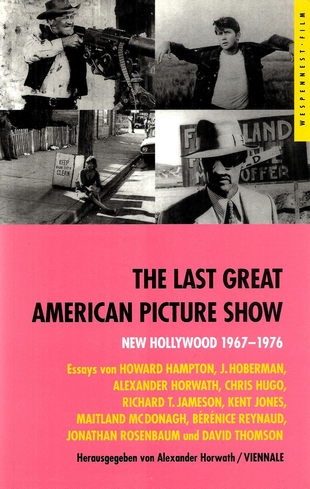 The Last Great American Picture Show. New Hollywood 68-75 Books