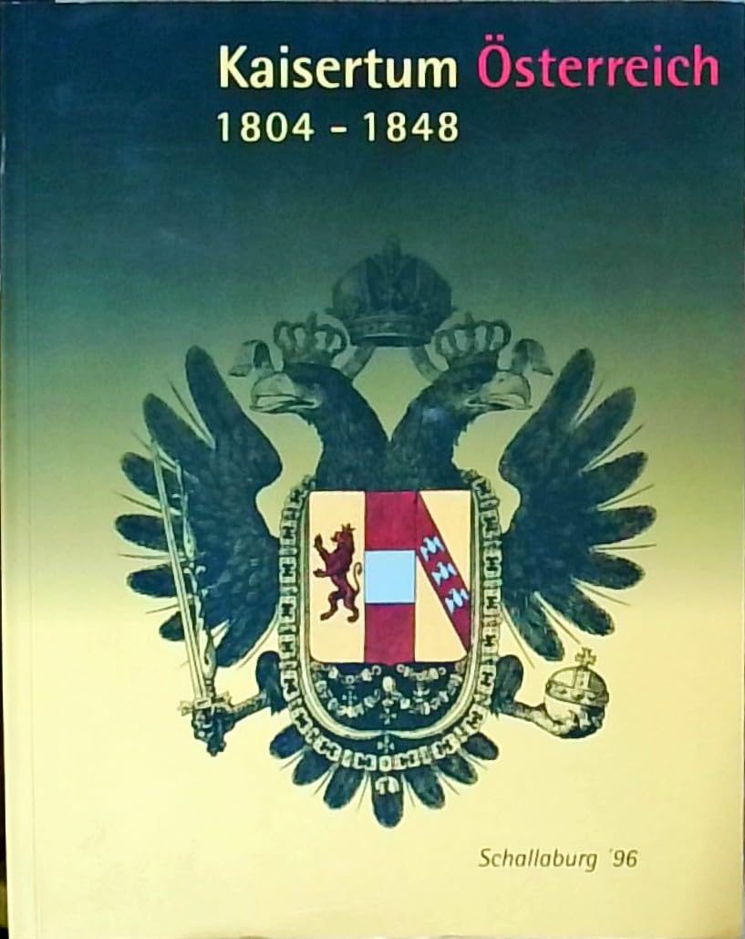 Kaisertum Österreich 1804 - 1848 Books