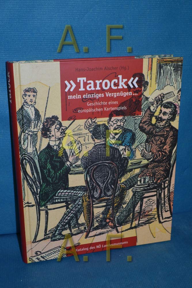 Tarock mein einziges Vergnügen ... Geschichte eines euopäischen Kartenspiels. Books