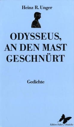 Odysseus an den Mast geschnürt: Gedichte Poetry