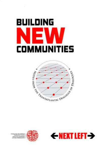 Next Left, vol. 5. Building New Communities: Notes from the Transatlantic Dialogue of Dialogues Politics & History