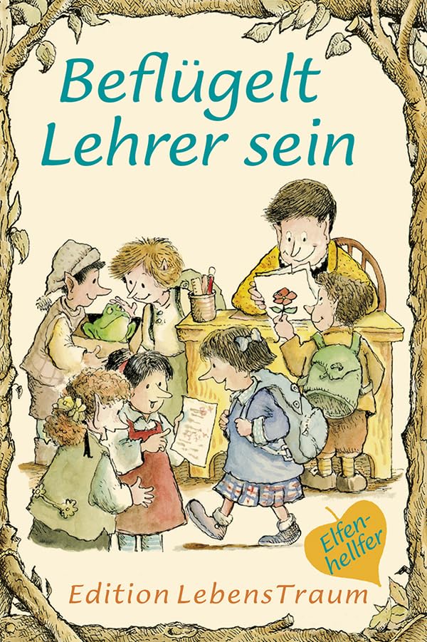 Elfenhellfer. Beflügelt Lehrer sein Lifestyle