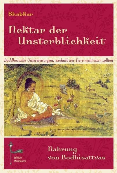 Nektar der Unsterblichkeit: Nahrung von Bodhisattvas Books