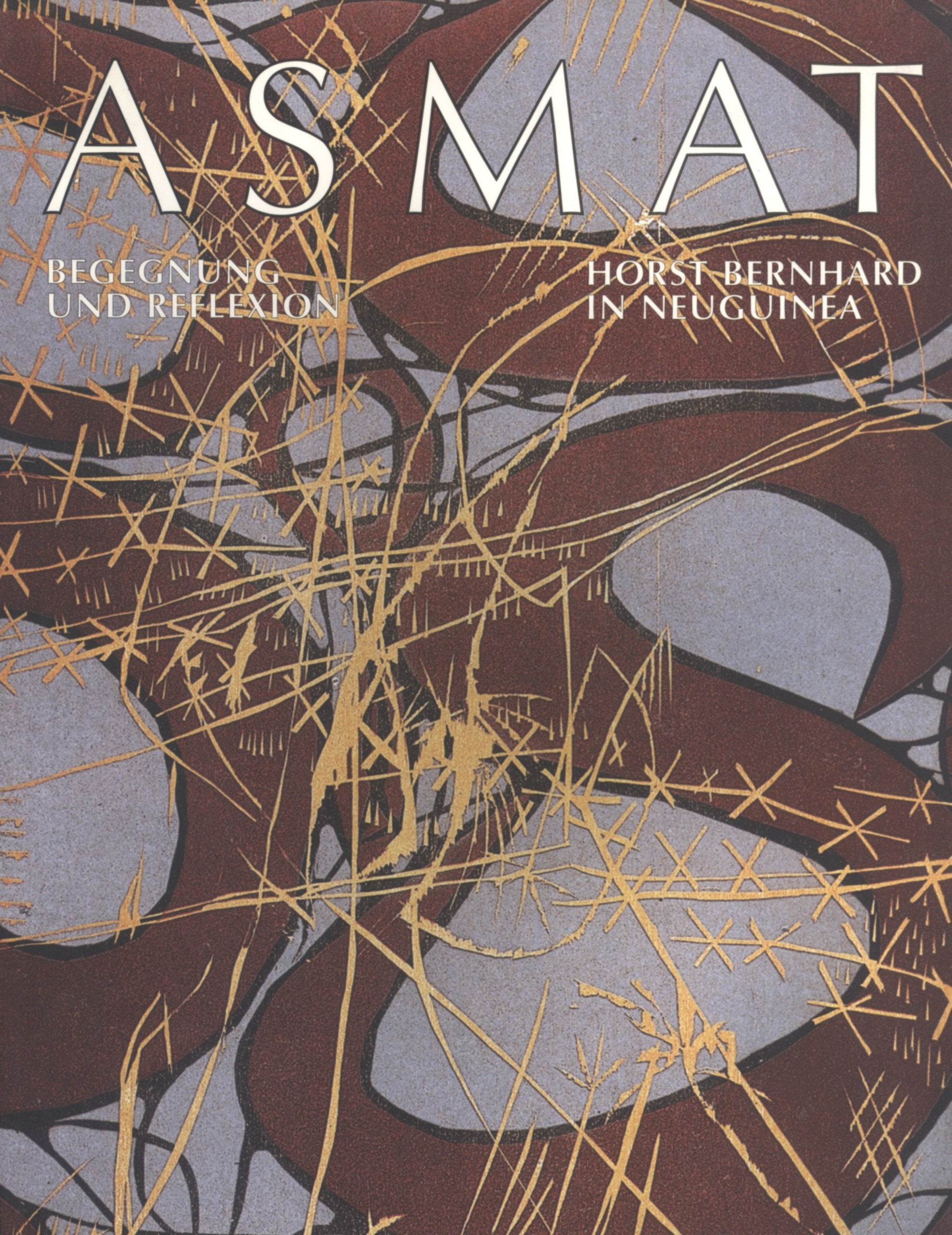 Asmat: Begegnung und Reflexion. Horst Bernhard in Neuguinea (Kataloge des Oberösterreichischen Landesmuseums - Neue Folge) Books