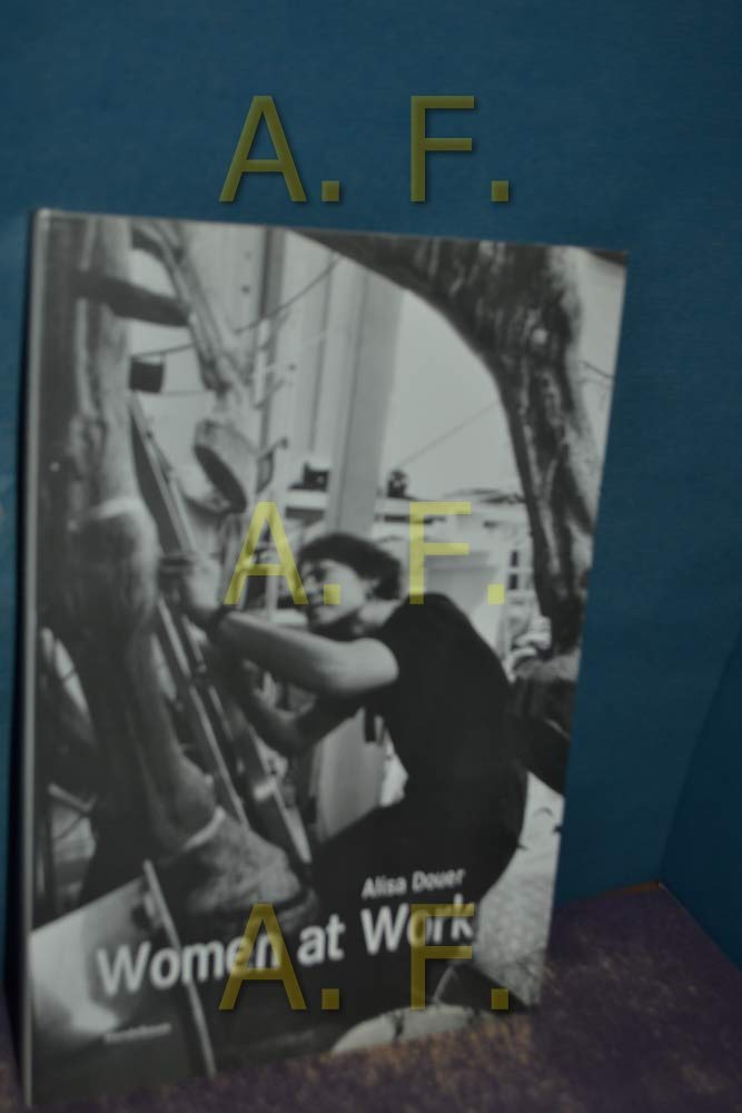 Women at Work: Katalog zur Ausstellung im Museum Arbeitswelt Steyr (ab Oktober 2002) Business, Finance & Career