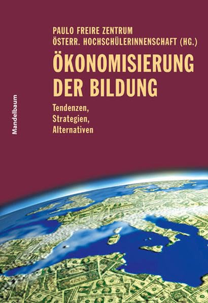 Ökonomisierung der Bildung: Tendenzen, Strategien, Alternativen Law