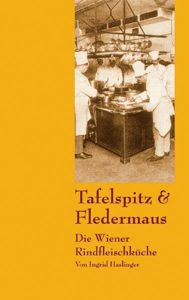 Tafelspitz und Fledermaus: Die Wiener Rindfleischküche (Mandelbaums Feine Gourmandisen) Leisure, Home & Garden