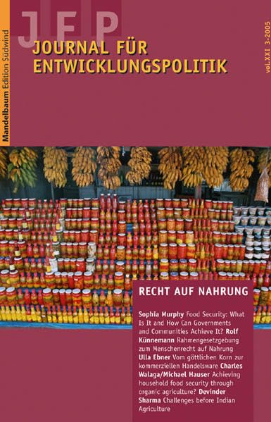 Journal für Entwicklungspolitik 2005/3: Das Recht auf Nahrung (Journal für Entwicklungspolitik - JEP) Law