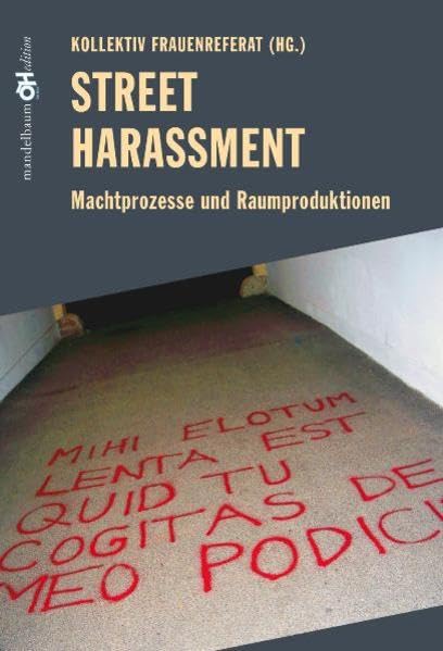 Street Harassment: Machtprozesse und Raumproduktionen Law