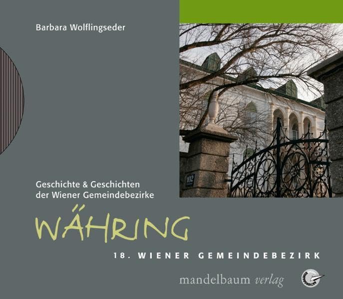 Währing: Geschichte und Geschichten der Wiener Gemeindebezirke Politics & History