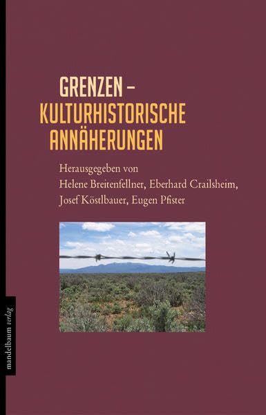 Grenzen - Kulturhistorische Annäherungen (Expansion - Interaktion - Akkulturation) Politics & History