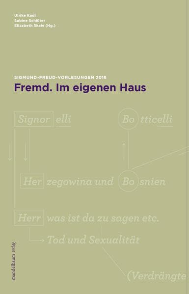 Fremd. Im eigenen Haus: Sigmund-Freud-Vorlesungen 2016 Psychology