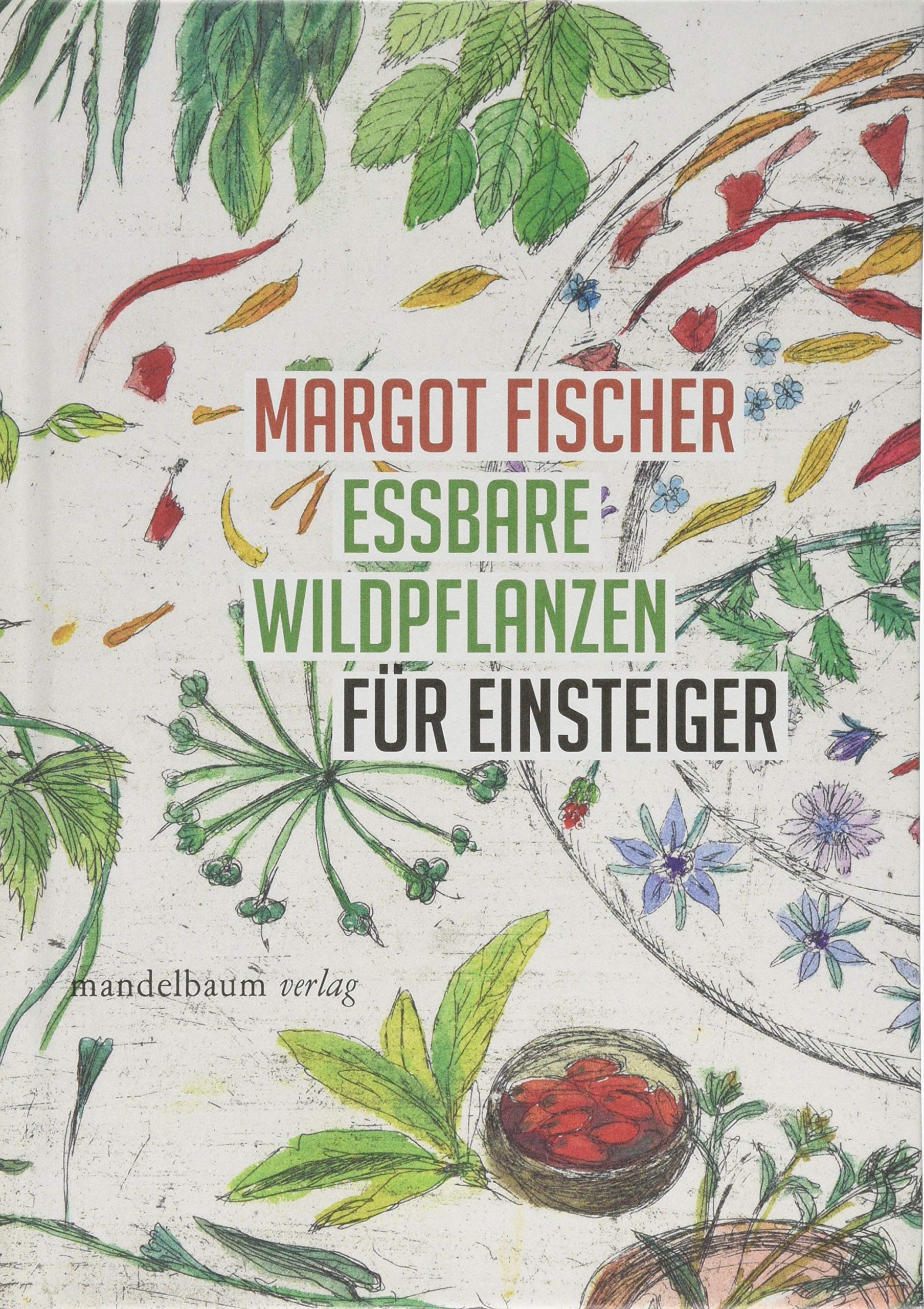 Essbare Wildpflanzen für Einsteiger Reference Books
