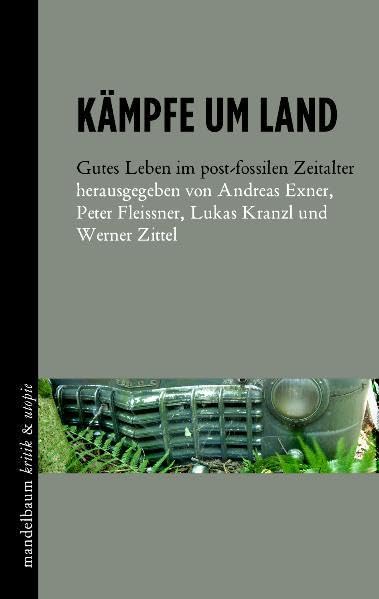 Kämpfe um Land: Gutes Leben im post-fossilen Zeitalter Business, Finance & Career
