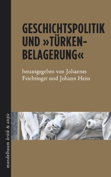 Geschichtspolitik und 'Türkenbelagerung' Film, Art & Culture