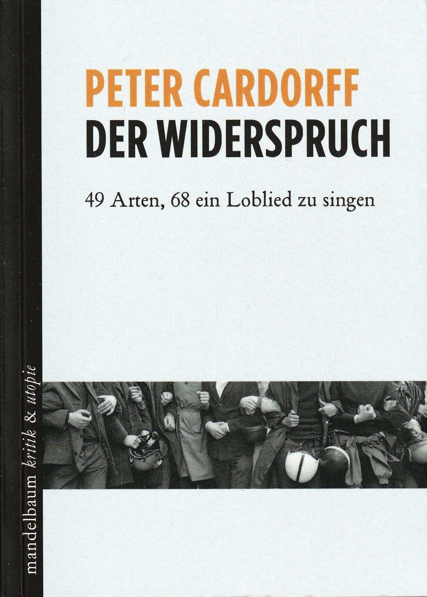 Der Widerspruch: 49 Arten, 68 ein Loblied zu singen (kritik & utopie) Philosophy