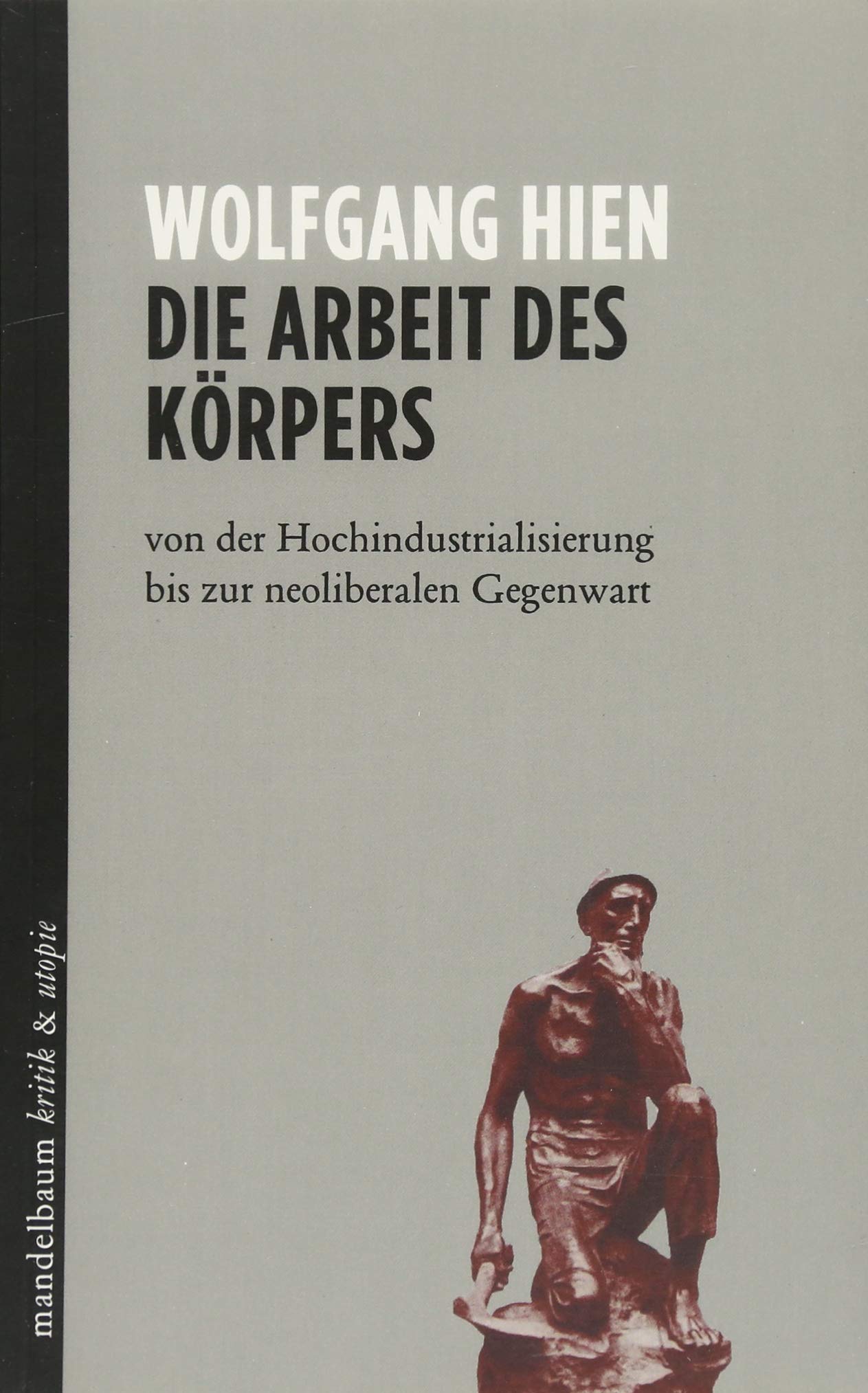Product Image: Die Arbeit des Körpers