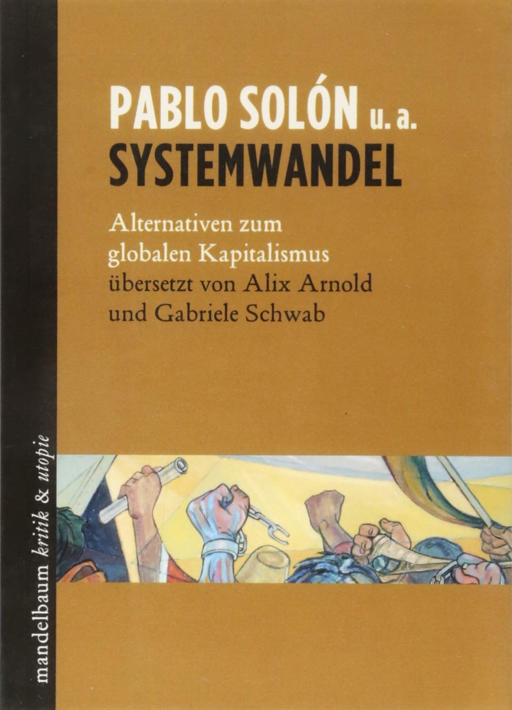 Systemwandel: Alternativen zum globalen Kapitalismus (kritik & utopie) Business, Finance & Career