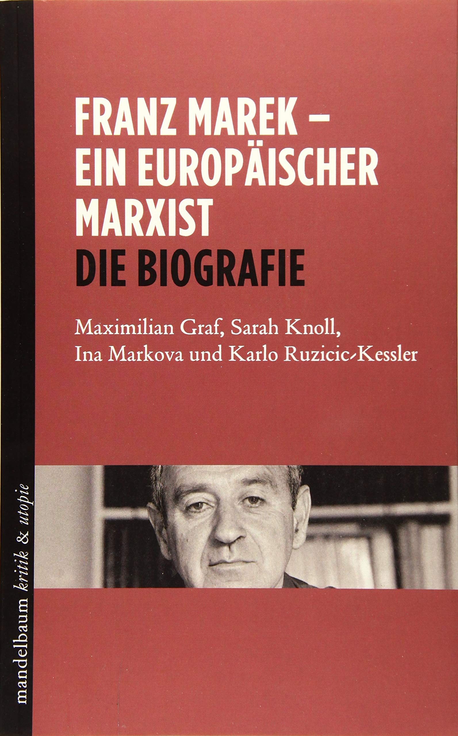 Franz Marek - Ein europäischer Marxist book