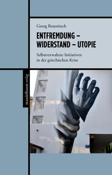 Entfremdung – Widerstand – Utopie Politics & History