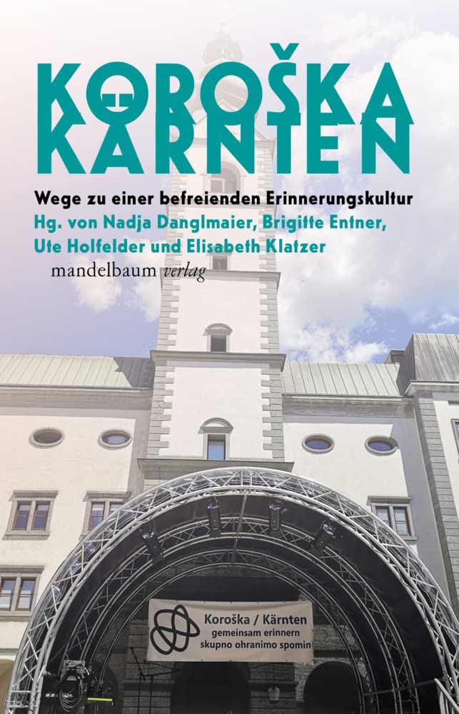 KOROŠKA/KÄRNTEN: Wege zu einer befreienden Erinnerungskultur German history