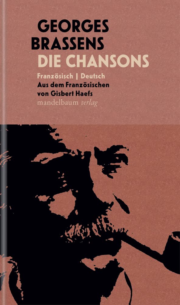 Die Chansons: Französisch | Deutsch. Aus dem Französischen von Gisbert Haefs Contemporary literature Books