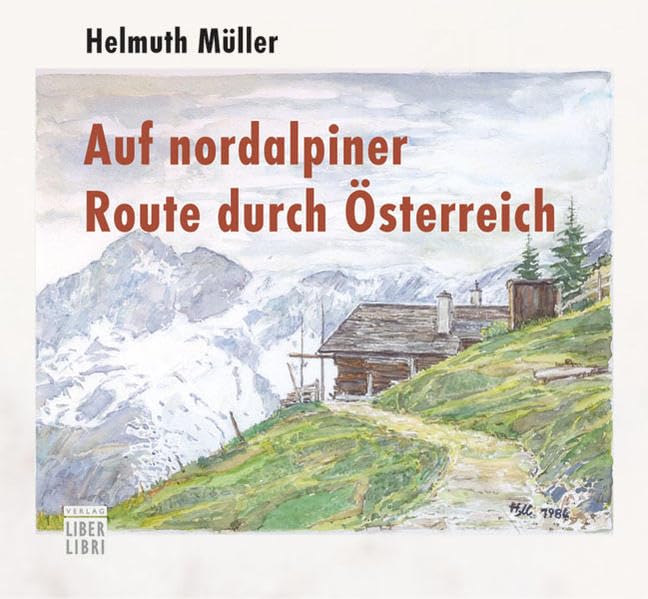 Auf nordalpiner Route durch Österreich: Am nordalpinen Weitwanderweg 01 von Wien nach Bregenz Leisure, Home & Garden