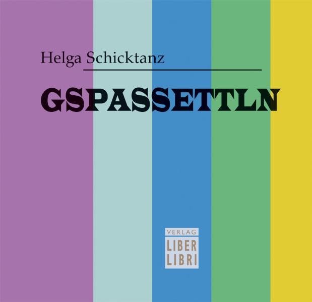 Gspassettln: Literarische Gspassettln Contemporary literature