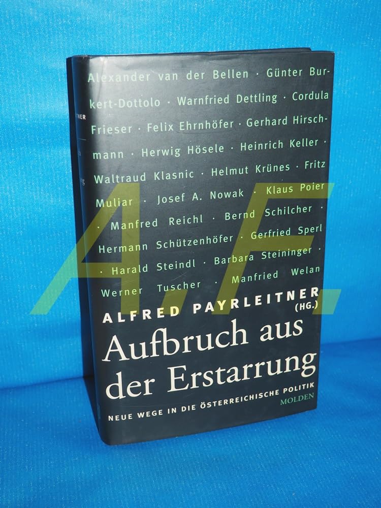 Aufbruch aus der Erstarrung. Neue Wege in die österreichische Politik Politics & History