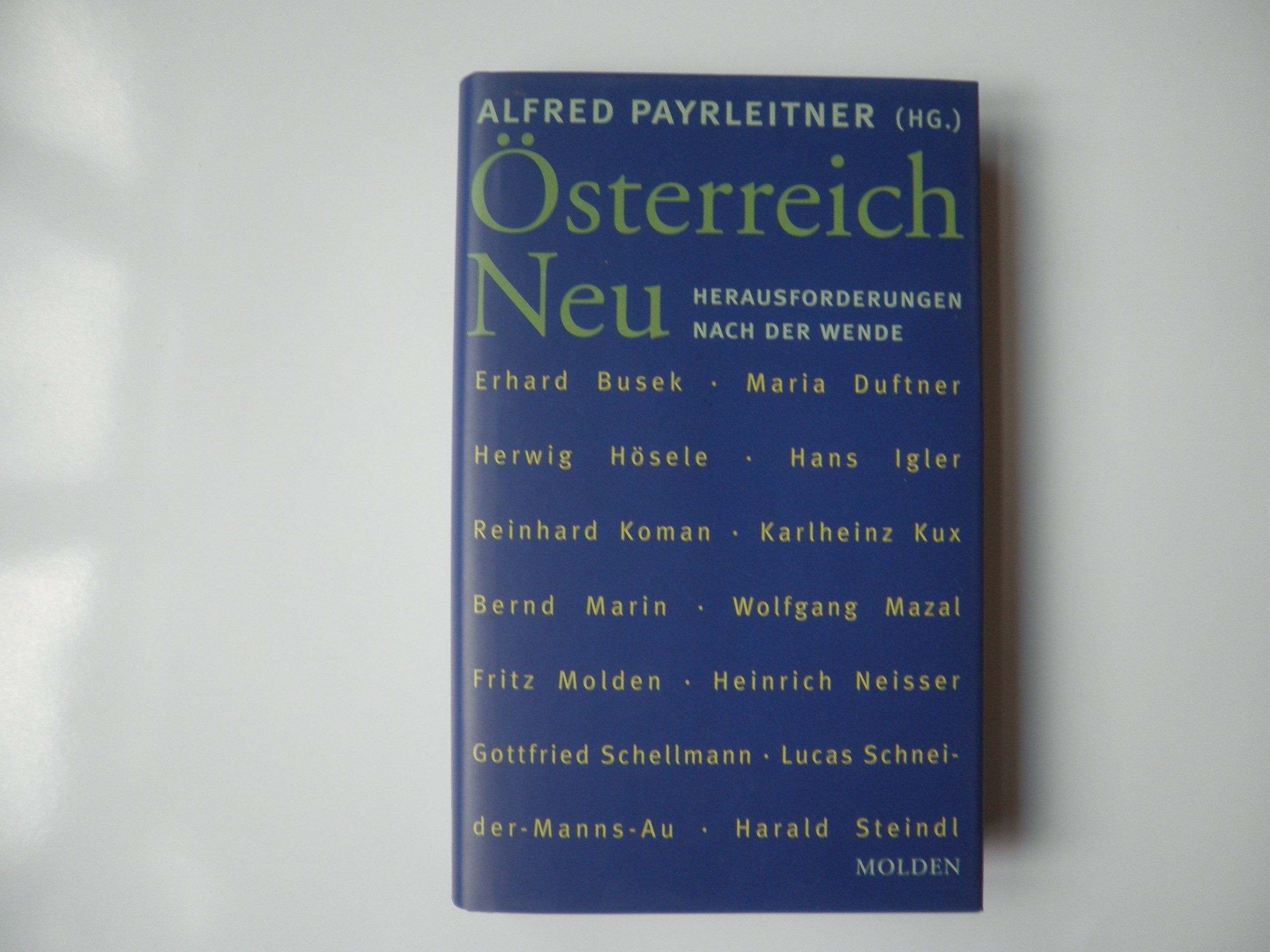 Österreich neu. Herausforderungen nach der Wende Politics & History