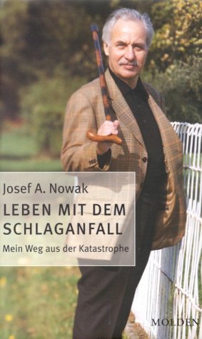 Leben mit dem Schlaganfall: Mein Weg aus der Katastrophe Health, Nutrition & Fitness