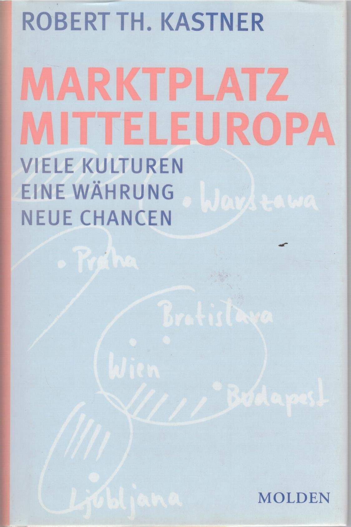 Marktplatz Mitteleuropa: Viele Kulturen - Eine Währung - Neue Chancen Law