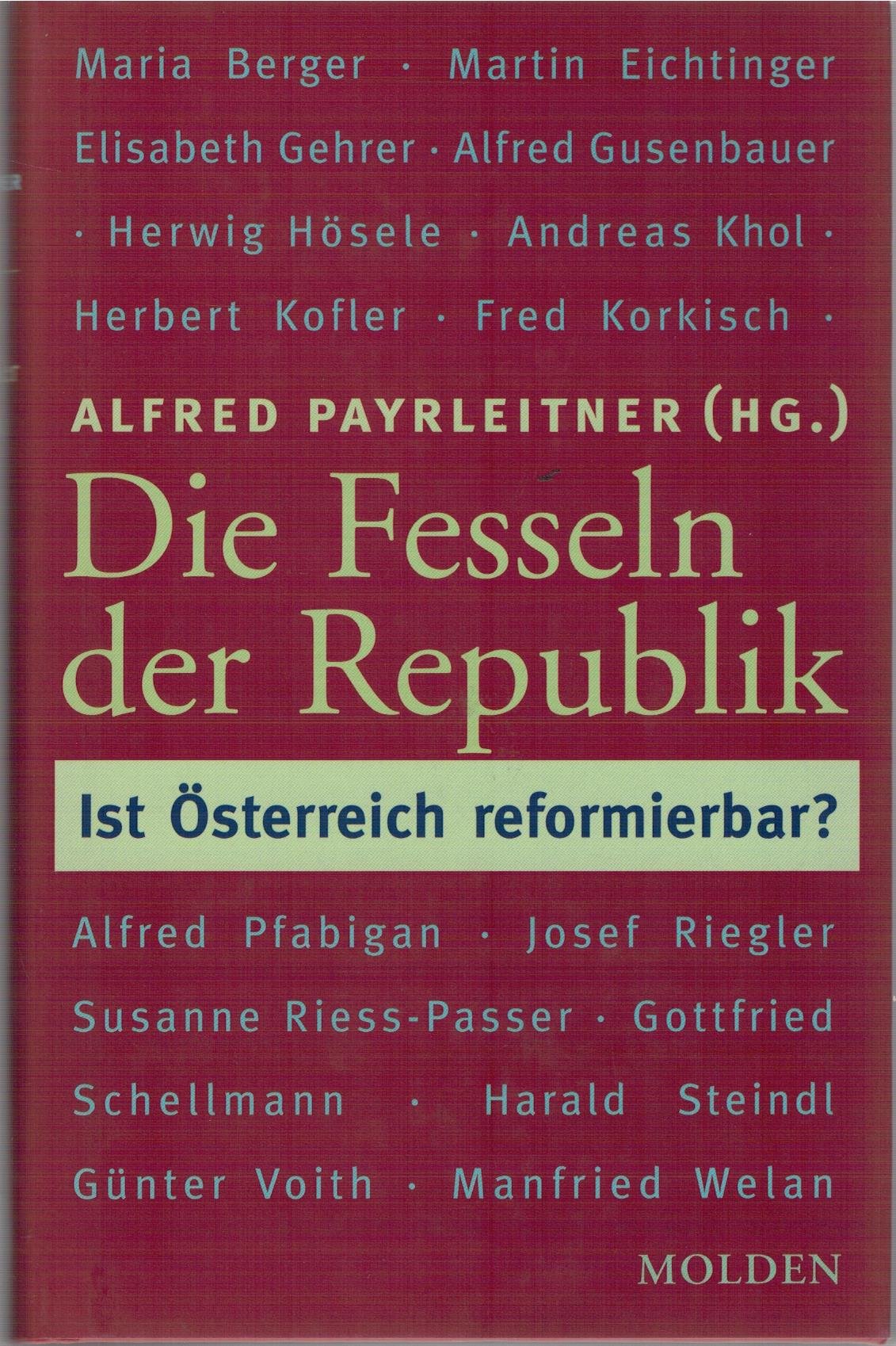 Die Fesseln der Republik. Ist Österreich reformierbar? Law