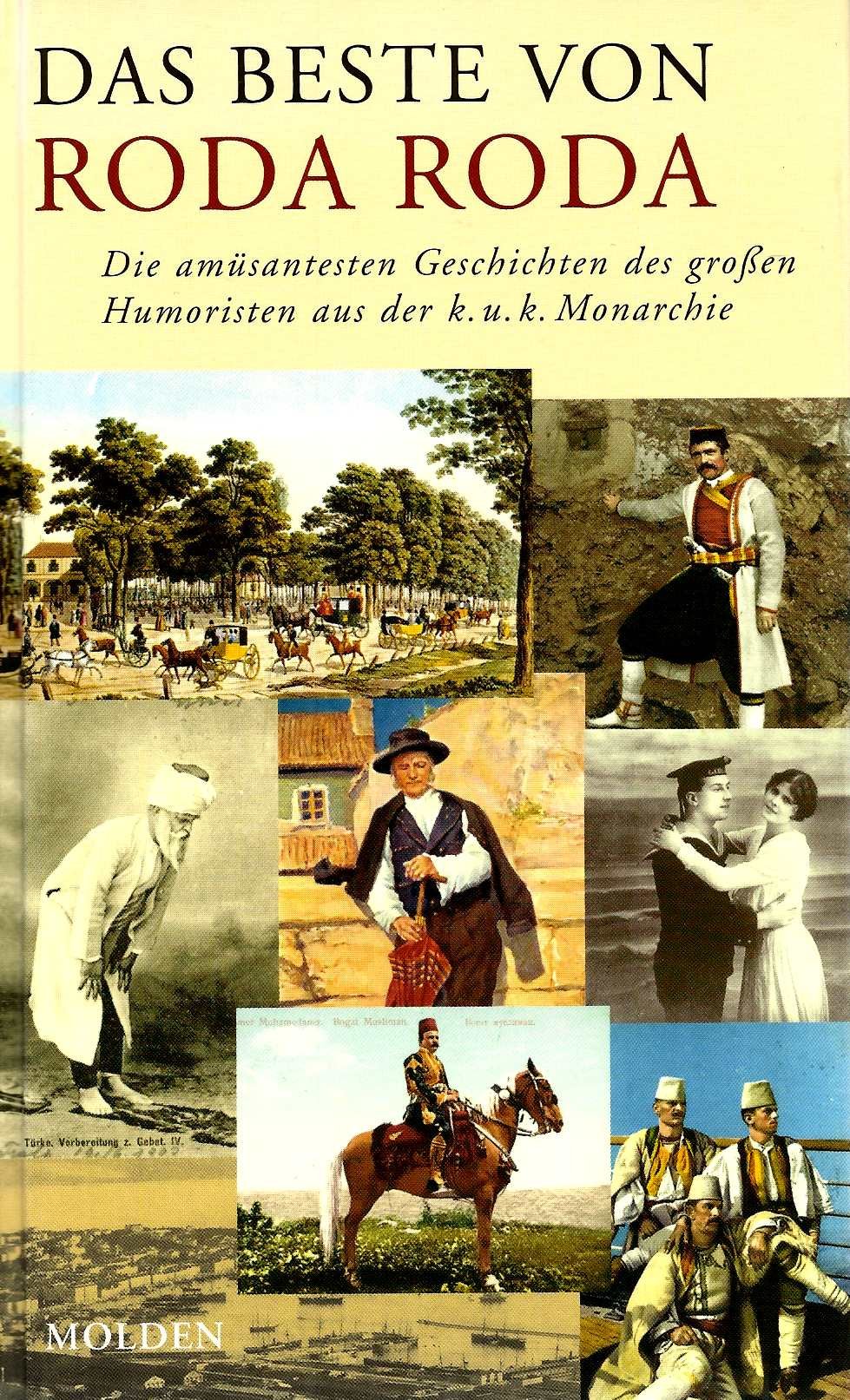 Das Beste von Roda Roda. Die amüsantesten Geschichten des großen Humoristen aus der k. u. k. Monarchie Historical Fiction