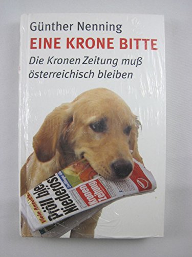 Eine Krone bitte: Die Kronen Zeitung muß österreichisch bleiben Film, Art & Culture