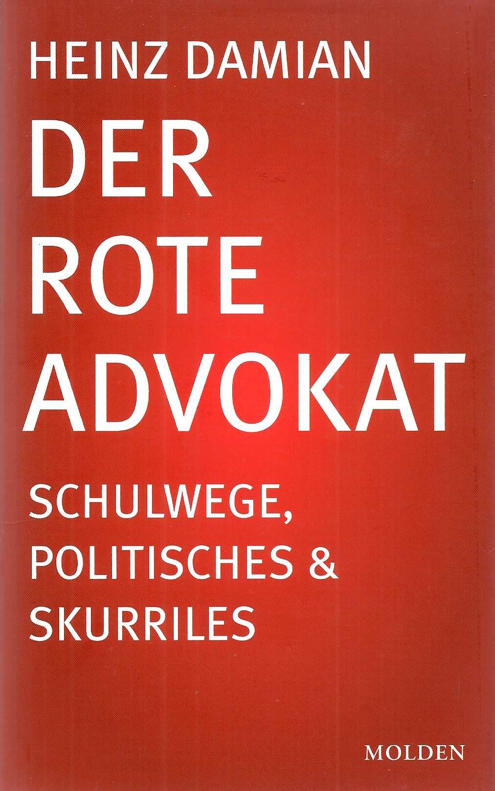 Der rote Advokat: Schulwege, Politisches, Skurriles Personalities