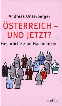 Österreich - und jetzt?: Gespräche zum Nachdenken Politics & Society