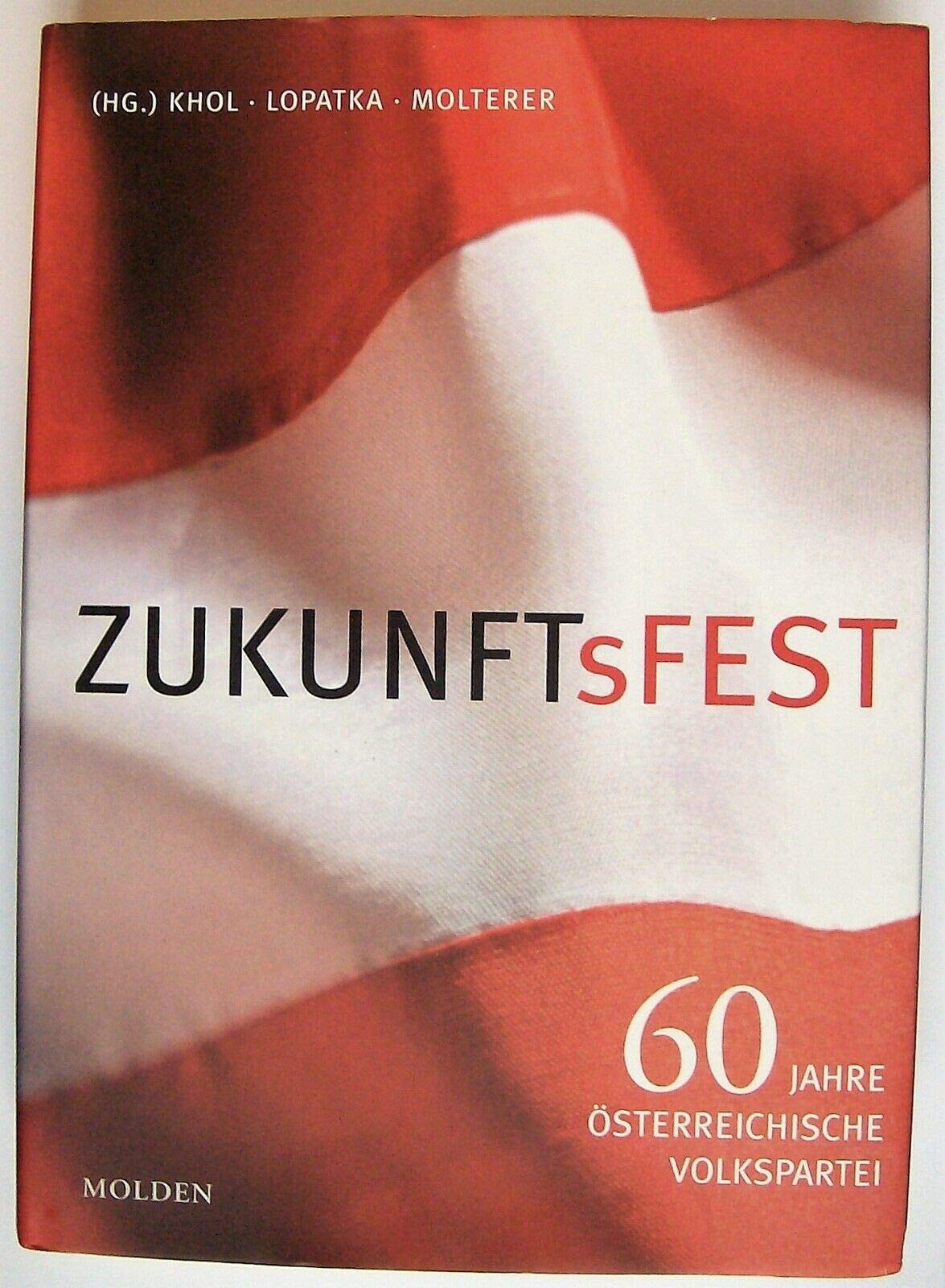 ZUKUNFTsFEST: 60 Jahre Österreichische Volkspartei Politics & History