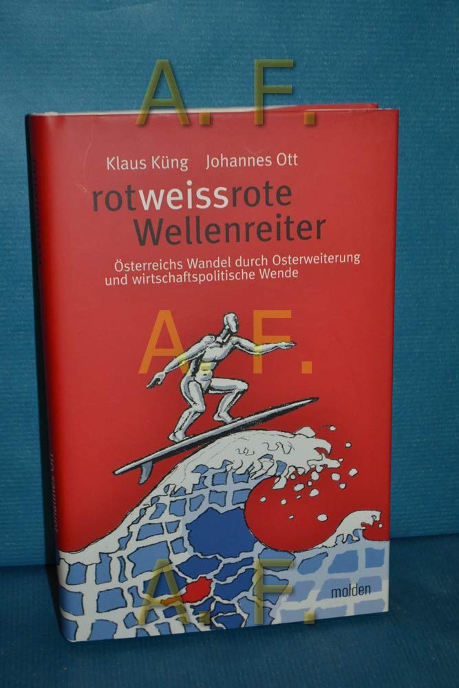 Rot-Weiss-Rote Wellenreiter. Österreichs Wandel durch Osterweiterung und wirtschaftspolititsche Wende Law