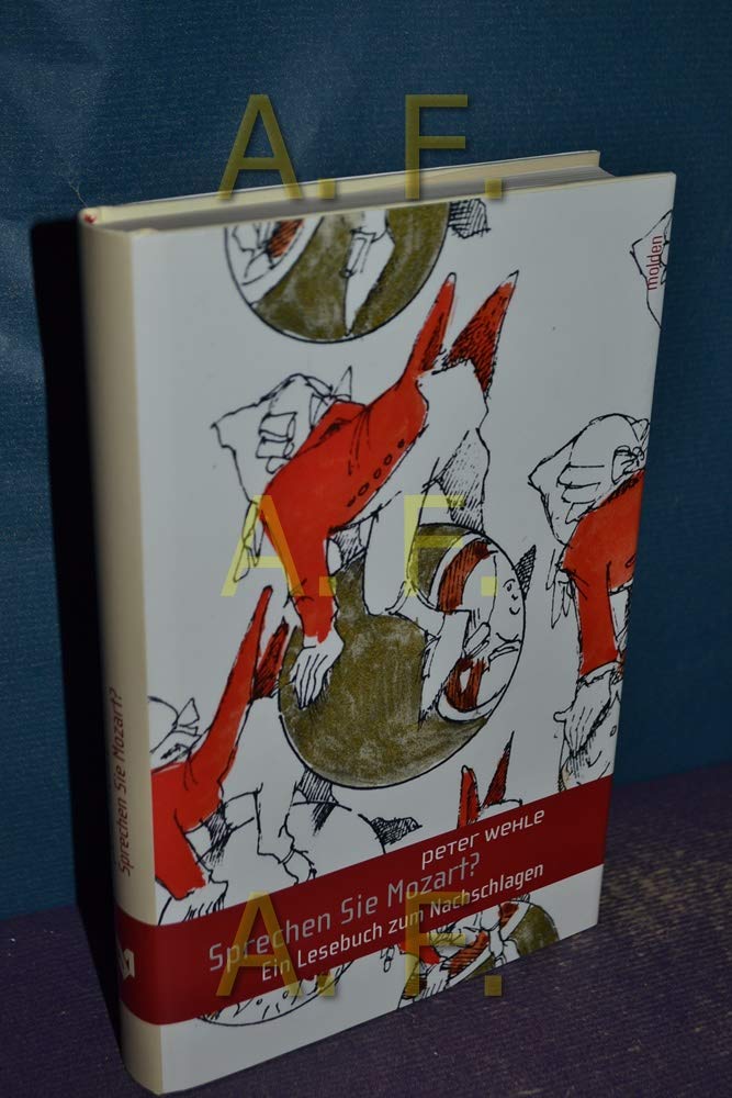 Sprechen Sie Mozart? Ein Lesebuch zum Nachschlagen Arts & Music