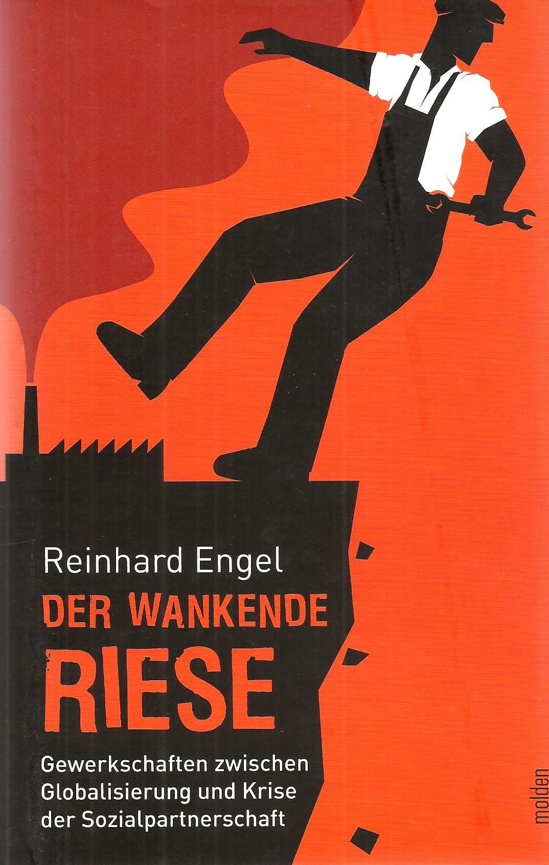 Der wankende Riese. Gewerkschaften zwischen Globalisierung und Krise der Sozialpartnerschaft Law