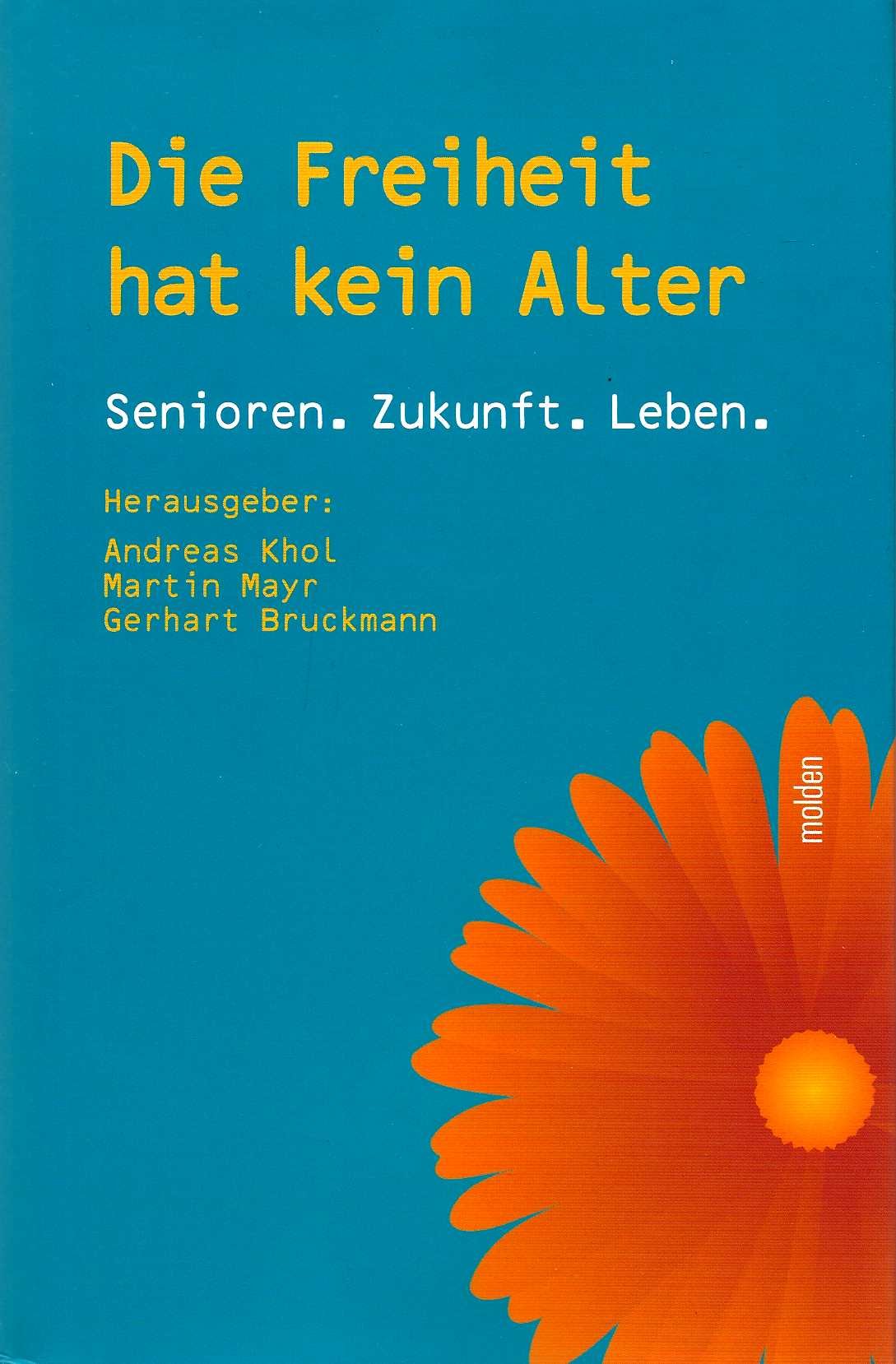 Die Freiheit hat kein Alter: Senioren. Zukunft. Leben Law